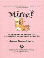 MINE!: A PRACTICAL GUIDE TO RESOURCE GUARDING IN DOGS