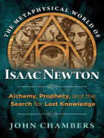 The Metaphysical World of Isaac Newton: Alchemy, Prophecy, and the Search for Lost Knowledge