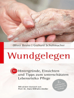 Wundgelegen - 40 Hintergründe, Einsichten und Tipps zum unterschätztem Lebensrisiko Pflege.: 2. vollständig überarbeitete Auflage