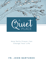 A Quiet Place: How Daily Prayer Can Change Your Life