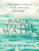 Back to the Water: A daughter's tale of truth, love and letting go