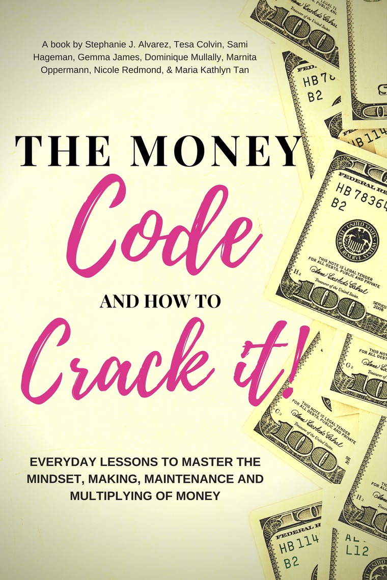 The Money Code and How To Crack It!: Everyday Lessons to Master the ...