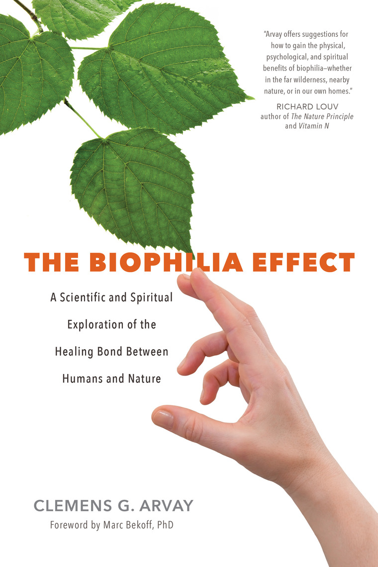 Read The Biophilia Effect Online by Clemens G. Arvay and Marc Bekoff