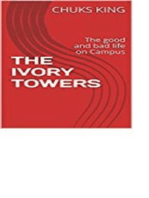 The Ivory Towers: The good and bad life on Campus
