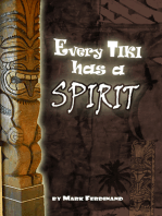 Every Tiki has a Spirit