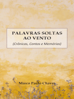 Palavras Soltas ao Vento: Crônicas, Contos e Memórias