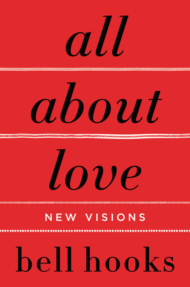 All About Love by bell hooks (Ebook) - Read free for 30 days