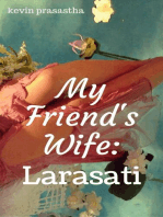 My Friend's Wife: Larasati: Seri Selingkuh dengan Istri Teman