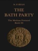 The Bath Party: The Medusa Protocol Book III