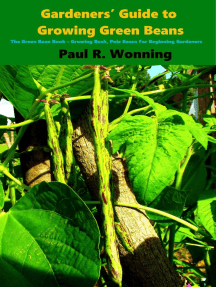 Gardeners’ Guide to Growing Green Beans in the Vegetable Garden: Gardener's Guide to Growing Your Vegetable Garden, #2