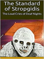The Standard of Stropgidis: The Loud Cries of Deaf Nights