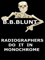 Radiographers Do It In Monochrome