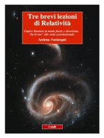 Tre brevi lezioni di Relatività: Einstein in modo semplice e divertente. Da E=mc2 alle onde gravitazionali. 