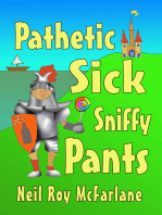Pathetic Sick Sniffy Pants