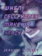 When Cellphones Make Us Crazy