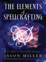 The Elements of Spellcrafting: 21 Keys to Successful Sorcery