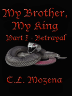 My Brother, My King Part I: Betrayal