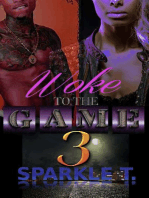 Woke To The Game - Part 3
