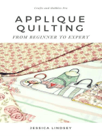 Applique Quilting - From Beginner to Expert