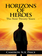 Horizons of Heroes: The Next Twenty Years: The Next Twenty Years