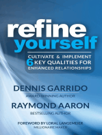 Refine Yourself: Cultivate and Implement 6 Key Qualities for Enhanced Relationships