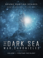 The Dark Sea War Chronicles: Volume I - Fighting the Silent