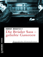 Die Brüder Sass - Geliebte Ganoven: Biografischer Kriminalroman