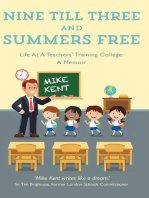 Nine Till Three and Summers Free: Life At A Teachers’ Training College: A Memoir
