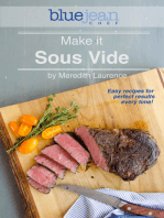 Make it Sous Vide!: Easy recipes for perfect results every time!