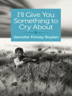 I'll Give You Something to Cry About: A Novella