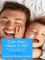 Can Men Have It All?: And What the "Daddy Track" Means for Women