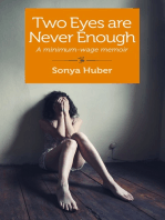 Two Eyes Are Never Enough: A Minimum-Wage Memoir