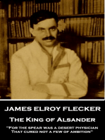 The King of Alsander: "For the spear was a desert physician, That cured not a few of ambition"