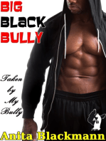 Big Black Bully: Taken By My Bully