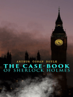 The Case-Book of Sherlock Holmes: The Illustrious Client, The Blanched Soldier, The Mazarin Stone, The Three Gables, The Sussex Vampire, The Three Garridebs, The Problem of Thor Bridge, The Creeping Man, The Lion's Mane…
