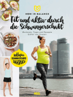 Mom in Balance - Fit und aktiv durch die Schwangerschaft: Workouts, Tipps und Rezepte