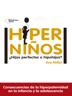 Hiperniños: ¿Hijos perfectos o hipohijos?