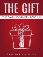 The Gift: The Dark Corner - Book III: The Dark Corner Archives, #3