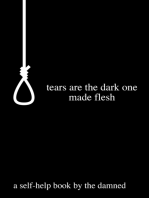 Tears Are The Dark One Made Flesh