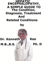 Hepatic Encephalopathy, A Simple Guide To The Condition, Diagnosis, Treatment And Related Conditions