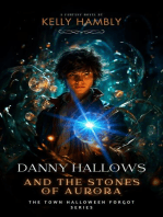 Danny Hallows and the Stones of Aurora