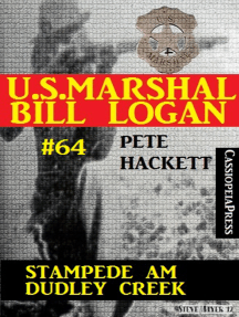 U.S. Marshal Bill Logan, Band 64: Stampede am Dudley Creek
