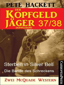 Der Kopfgeldjäger Folge 37/38 (Zwei McQuade Western): Sterben in Silver Bell / Die Bande des Schreckens
