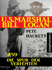 U.S. Marshal Bill Logan, Band 59: Die Spur des Verfemten