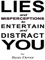 Lies and Misperceptions to Entertain and Distract You