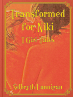 Transformed for Niki