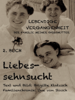 Lebendige Vergangenheit der Familie meiner Großmutter, 2. Buch: Liebessehnsucht