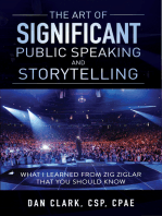 The Art of Significant Public Speaking & Storytelling What I Learned From Zig Ziglar That You Should Know