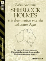 Sherlock Holmes e la drammatica vicenda del dottor Agar