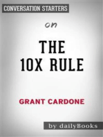 The 10X Rule: The Only Difference between Success and Failure by Grant Cardone | Conversation Starters